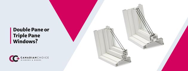 Double Pane or Triple Pane Windows?
