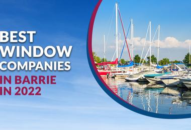 Best Window Companies in Barrie 2022