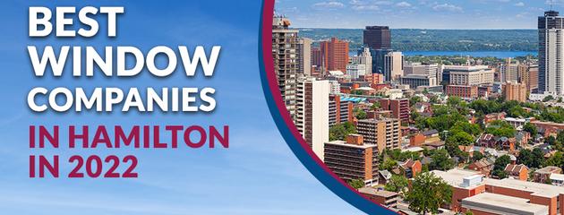 Best Window Companies in Hamilton 2022