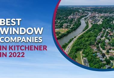 Best Window Replacement Companies in Kitchener